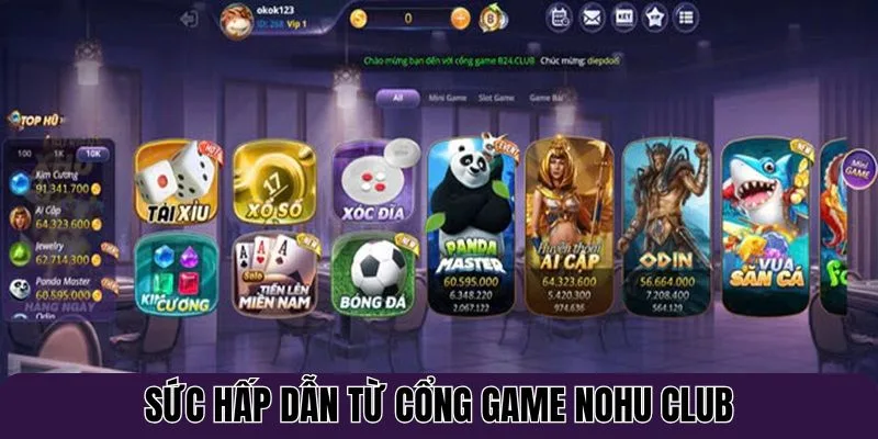 Nohu club hấp dẫn